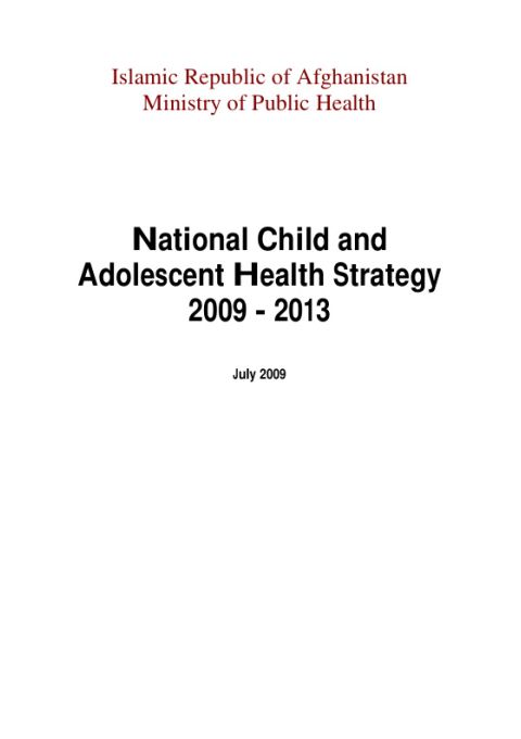 AFG_Afghanistan_National-Child-and-Adolescent-Health-Strategy_2009-2013.pdf
