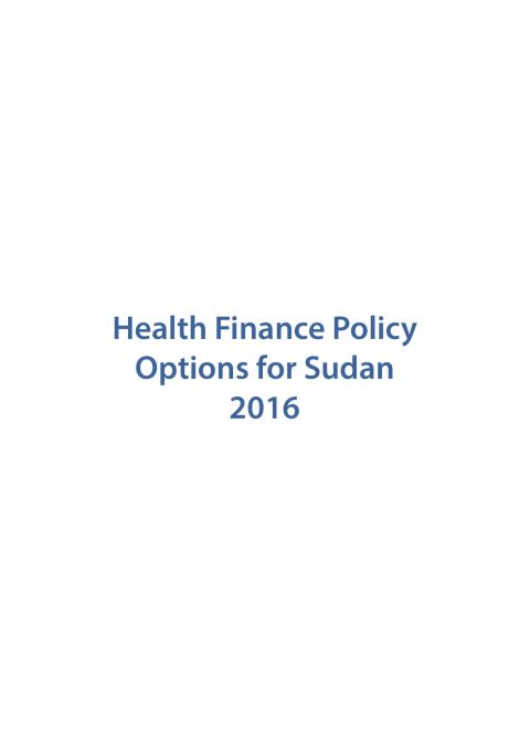 Health Finance Policy Options for Sudan 2016