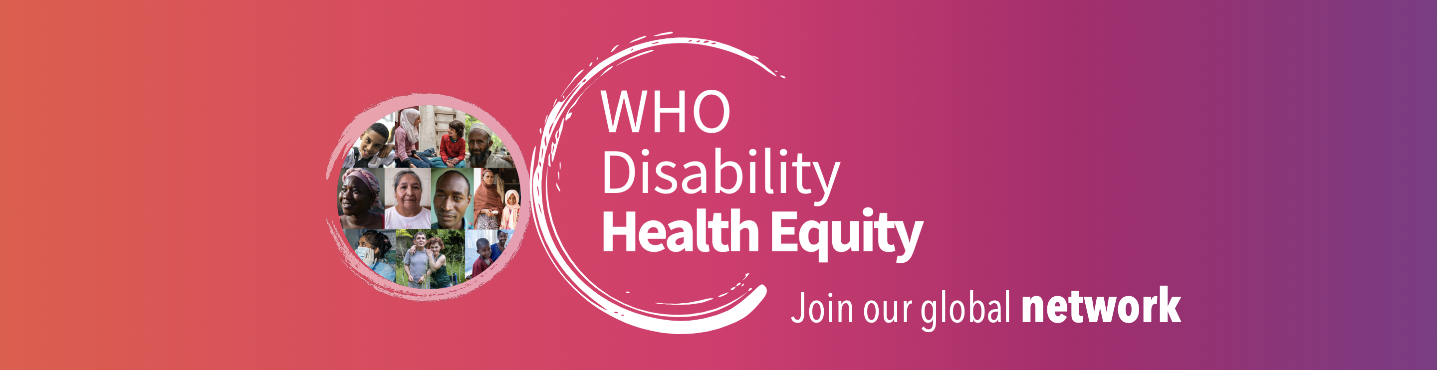 Promotional banner to join the global network of the WHO Disability Health Equity Initiative, featuring the Initiative’s next to a mosaic of diverse people arranged in a circle, set against a vibrant orange, pink, and purple gradient background.