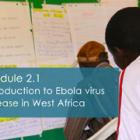  MODULE 2: Introduction to Ebola