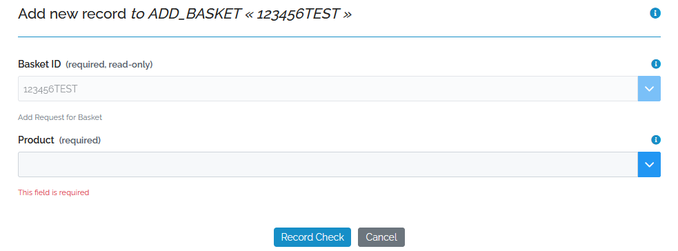 Image showing the request form with the Basket ID populated from the parent record. The other visible field is Product which is required. At the bottom are the 'Record Check' and 'Cancel' buttons