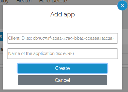 Image showing a pop-up window titled 'Add app'. It contains two input fields and two buttons. The first input field is labeled 'Client ID (ex: cb36754f-20a2-47a9-bba1-cce2ea4a1c2a)' and the second input field is labeled 'Name of the application (ex: eJRF).' Below these fields, there are two buttons: a blue button labeled 'Create' and a gray button labeled 'Cancel.'